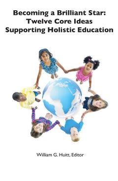 Coperta cărții 'Becoming a Brilliant Star: Twelve Core Ideas Supporting Holistic Education - William G. Huitt'