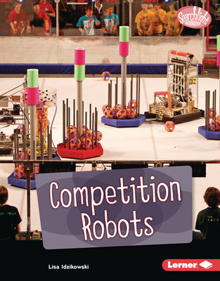 Coperta cărții 'Competition Robots - Lisa Idzikowski'