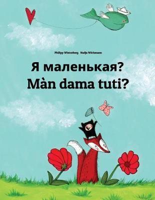 Ya malen'kaya? Màn dama tuti?: Russian-Wolof: Children's Picture Book (Bilingual Edition) - Philipp Winterberg