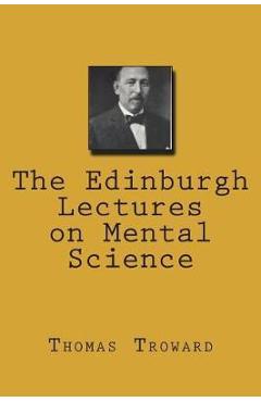 The Edinburgh Lectures on Mental Science