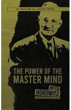 Coperta cărții 'The Power of the Master Mind - Mitch Horowitz'