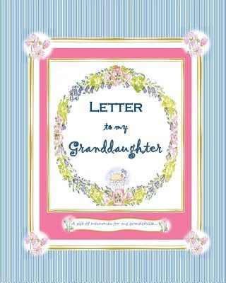 Letter to my Granddaughter: a Gift of Memories for my Grandchild - Nancy Simms Taylor
