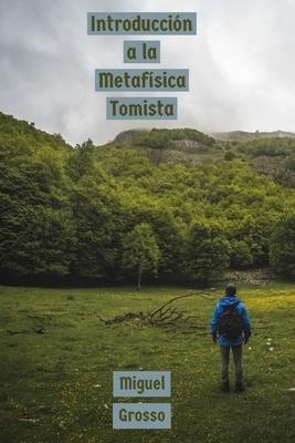 Introducción a la Metafísica Tomista - Miguel Grosso