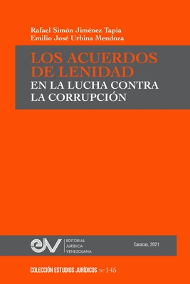 Los Acuerdos de Lenidad En La Lucha Contra La Corrupción - Rafael S. Jiménez Tapia
