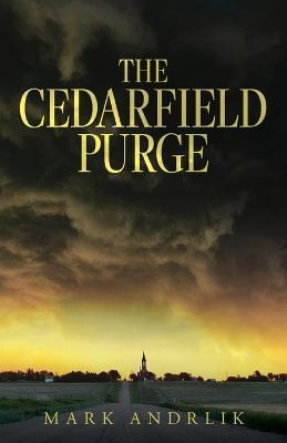 The Cedarfield Purge - Mark Andrlik