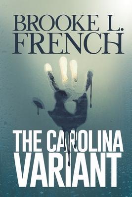 The Carolina Variant - Brooke L. French