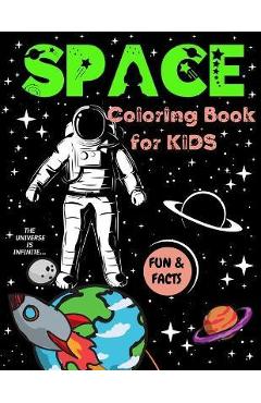 Coperta cărții 'Space Coloring Book for Kids: Great Outer Space Coloring with Planets, Rockets, Astronauts, Aliens, Meteors, Space'