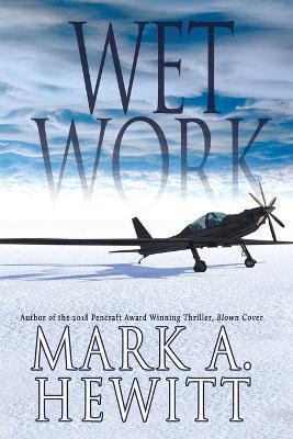 Wet Work - Mark A. Hewitt