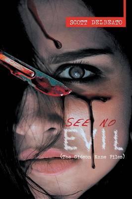 See No Evil (The Gideon Kane Files) - Scott Delbeato