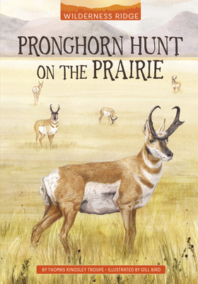 Pronghorn Hunt on the Prairie - Gill Bird