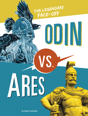 Odin vs. Ares: The Legendary Face-Off - Lydia Lukidis