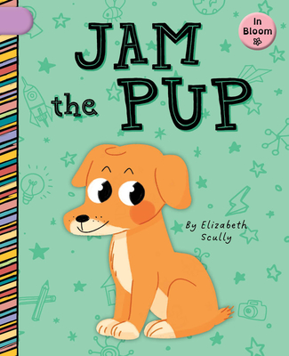 Coperta cărții 'Jam the Pup - Elizabeth Scully'