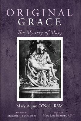 Original Grace: The Mystery of Mary - Mary Aquin O'neill