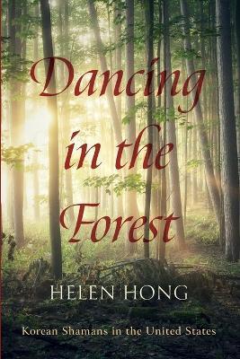 Coperta cărții 'Dancing in the Forest - Helen Hong'