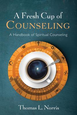 A Fresh Cup of Counseling - Thomas L. Norris