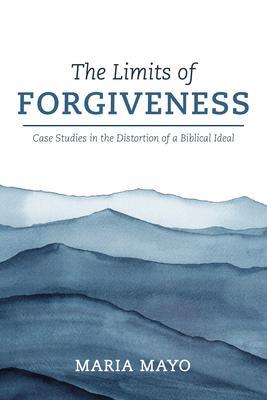 Coperta cărții 'The Limits of Forgiveness - Maria Mayo'
