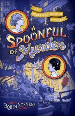 A Spoonful of Murder - Robin Stevens