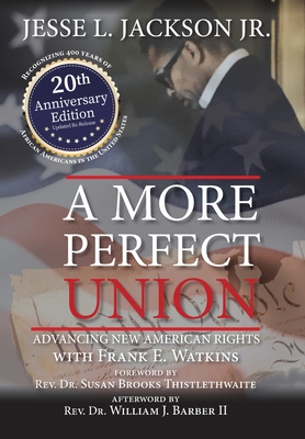 A More Perfect Union: Advancing New American Rights - Jesse L. Jackson