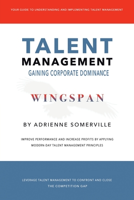 Wingspan: Talent Management - Gaining Corporate Dominance - Adrienne Somerville