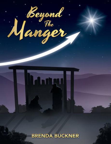 Beyond the Manger - Brenda Buckner