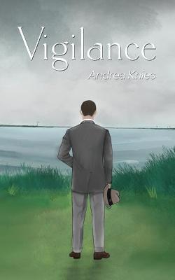 Vigilance: A Story of Sheriff Watson - Andrea Knies