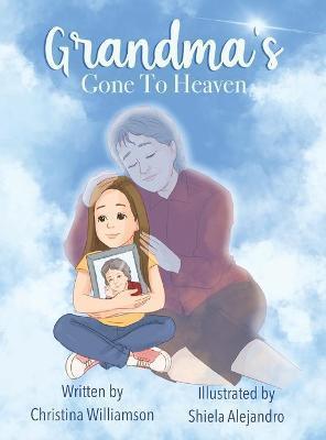 Grandma's Gone To Heaven - Christina Williamson