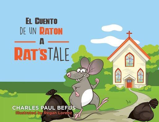 El Cuento de un Raton - A Rat's Tale - Charles Paul Befus