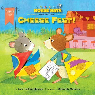 Cheese Fest!: Composing Shapes - Lori Haskins Houran