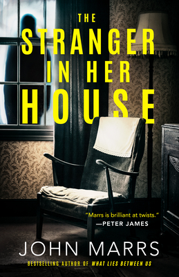 The Stranger in Her House - John Marrs