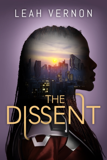 The Dissent - Leah Vernon