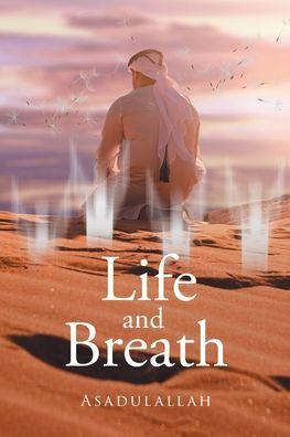 Life and Breath - Asadulallah