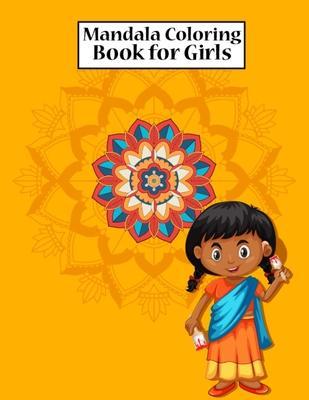 Mandala Coloring Book for Girls: Coloring Book Mandala for Girls Ages 6-8, 9-12 Years Old - Mandala Children's Art Coloring Book With Flowers, Mandala - Pretty Coloring Books Publishing