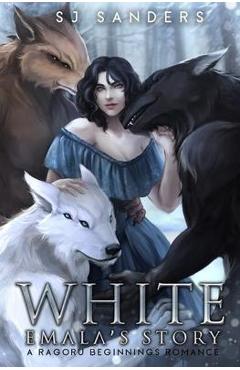 Poza produsului White: Emala's Story - S. J. Sanders