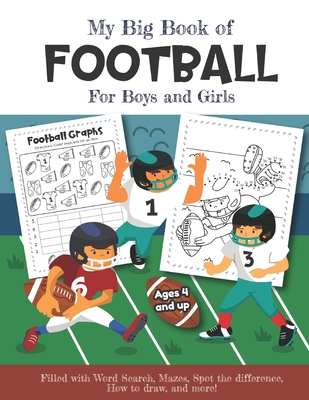 My Big Book of Football Filled with Word Search, Mazes, Spot the difference, How to draw and more! Ages 4 and up: Over 20 Fun Educational Worksheets f - Little Hands Press