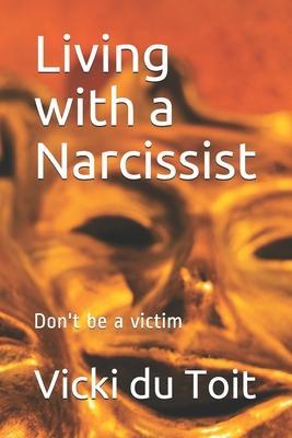 Living with a Narcissist: Don't be a victim - Vicki Du Toit