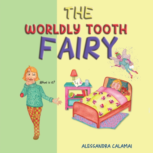 The Worldly Tooth Fairy - Alessandra Calamai