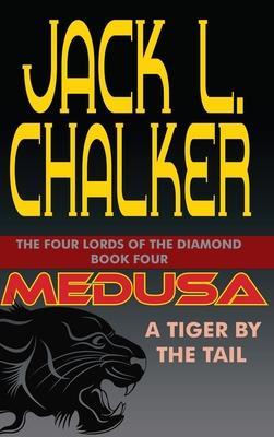 Medusa: A Tiger by the Tail - Jack L. Chalker