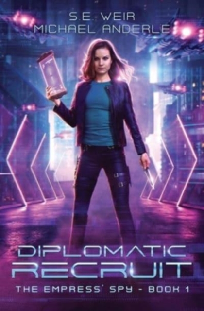 Diplomatic Recruit: A Kurtherian Gambit Series - S. E. Weir