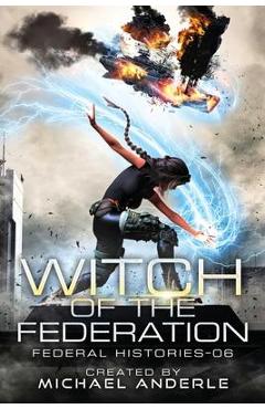 Poza produsului Witch Of The Federation VI - Michael Anderle