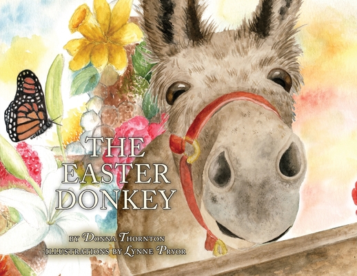 The Easter Donkey - Donna Thornton