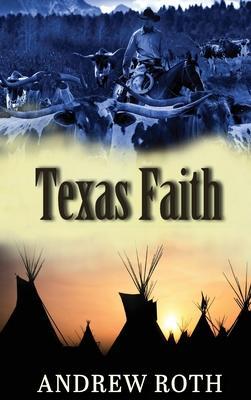 Texas Faith - Andrew Roth