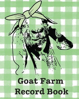 Goat Farm Record Book: Farm Management Log Book 4-H and FFA Projects Beef Calving Book Breeder Owner Goat Index Business Accountability Raisi - Patricia Larson