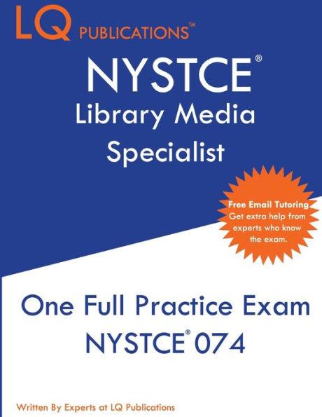 NYSTCE Library Media Specialist: One Full Practice Exam - 2020 Exam Questions - Free Online Tutoring - Lq Publications