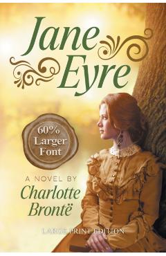 Jane Eyre (LARGE PRINT, Extended Biography): Large Print Edition - Charlotte Bronte