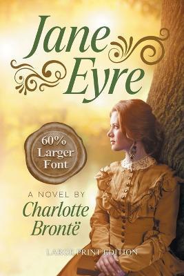 Jane Eyre (LARGE PRINT, Extended Biography): Large Print Edition - Charlotte Bronte