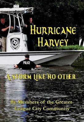 Hurricane Harvey A Storm Like No Other - Joanne Turner