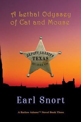 A Lethal Odyssey of Cat and Mouse - Earl Snort