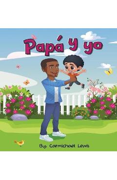 Coperta cărții 'Papá y yo - Carmichael Lewis'