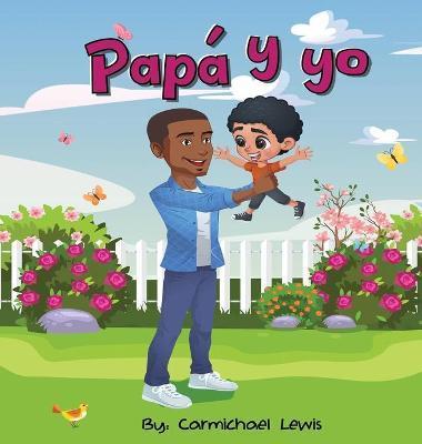 Coperta cărții 'Papá y yo - Carmichael Lewis'