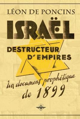 Israël destructeur d'Empires - Léon De Poncins